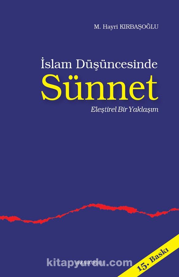 İslam Düşüncesinde Sünnet / Eleştirel Bir Yaklaşım