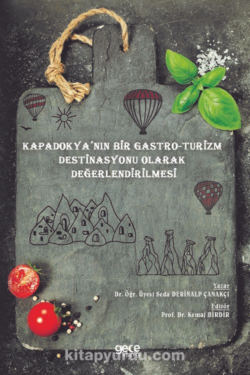 Kapadokya’nın Bir Gastro-Turizm Destinasyonu Olarak Değerlendirilmesi