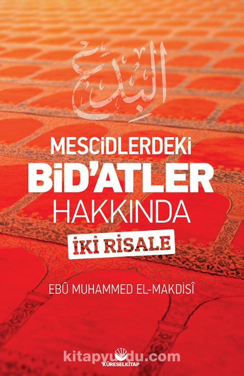 Mescidlerdeki Bid'atler Hakkında İki Risale