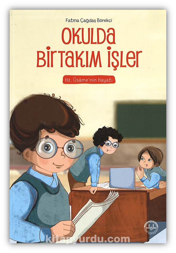 Okulda Birtakım İşler & Hz. Üsame'nin Hayatı