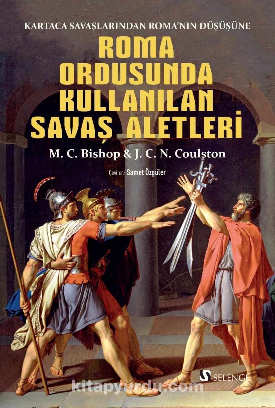 Roma Ordusunda Kullanılan Savaş Aletleri & Kartaca Savaşlarından Roma’nın Düşüşüne