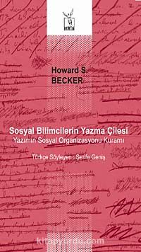 Sosyal Bilimcilerin Yazma Çilesi & Yazımın Sosyal Organizasyonu Kuramı