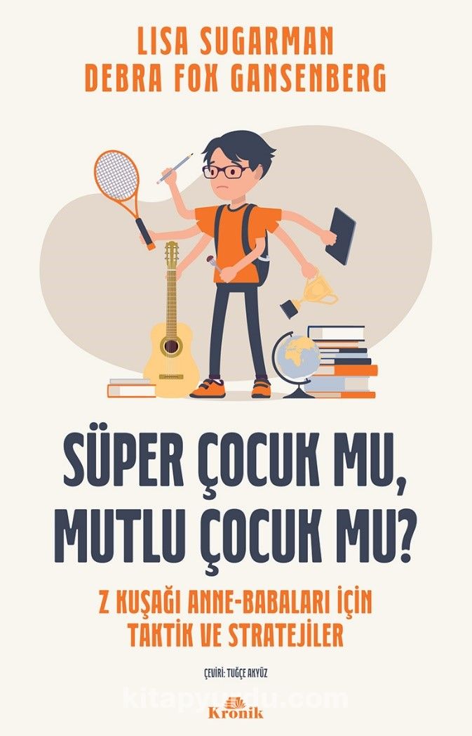 Süper Çocuk Mu, Mutlu Çocuk Mu? & Z Kuşağı Anne-Babaları İçin Taktik ve Stratejiler