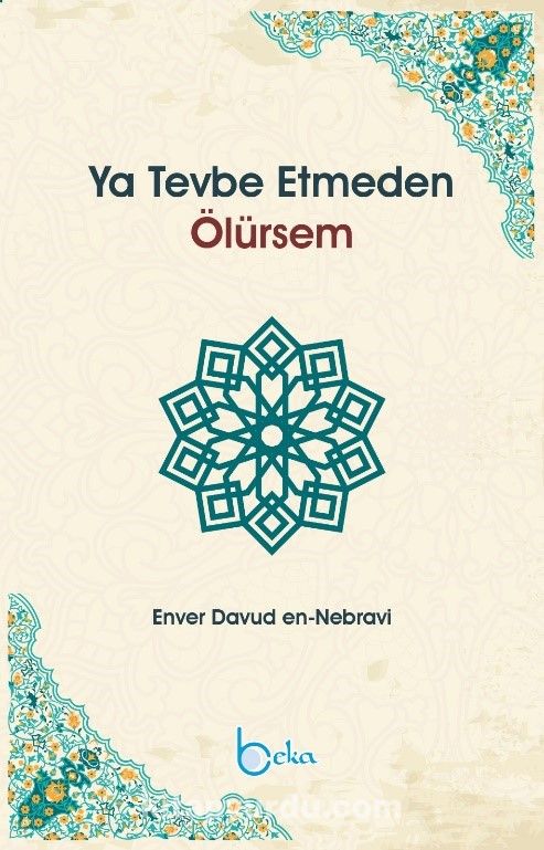 Ya Tevbe Etmeden Ölürsem