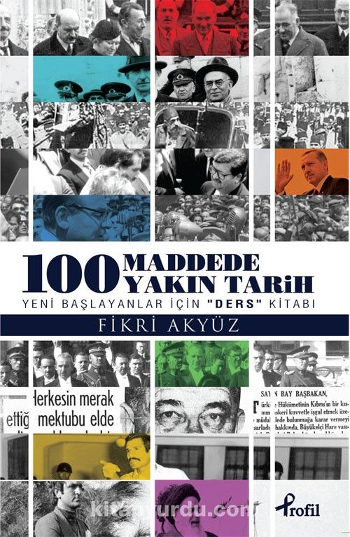 100 Madde’de Yakın Tarih & Yeni Başlayanlar İçin Ders Kitabı