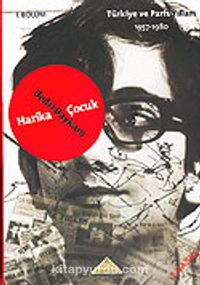 (1.kitap) Harika Çocuk / Türkiye ve Paris Yılları 1957-1980