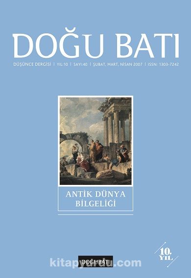 Doğu Batı Sayı: 40 Şubat, Mart, Nisan 2007 (Üç Aylık Düşünce Dergisi)