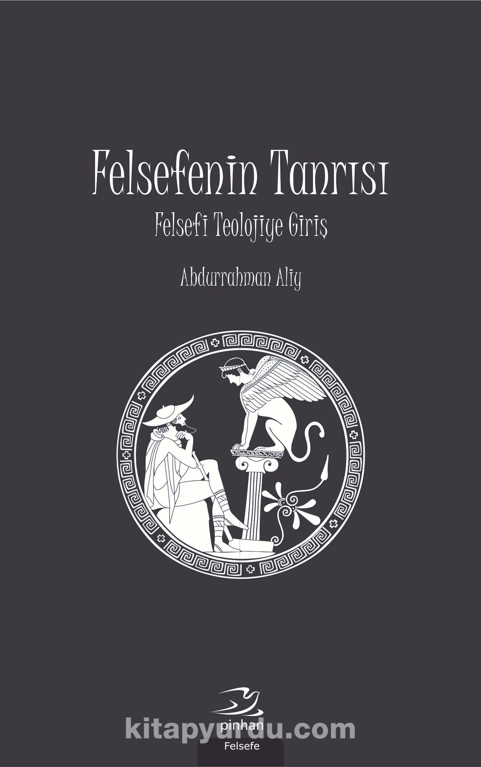 Felsefenin Tanrısı & Felsefi Teolojiye Giriş