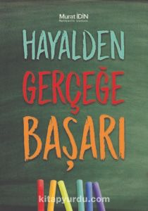 Hayalden Gerçeğe Başarı