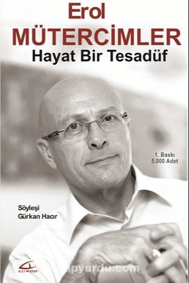 Hayat Bir Tesadüf & Erol Mütercimler