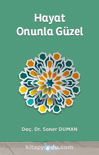 Hayat Onunla Güzel