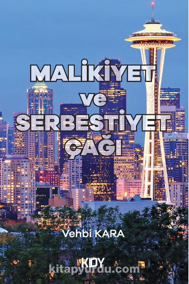 Malikiyet ve Serbestiyet Çağı