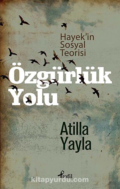 Özgürlük Yolu & Hayek'in Sosyal Teorisi