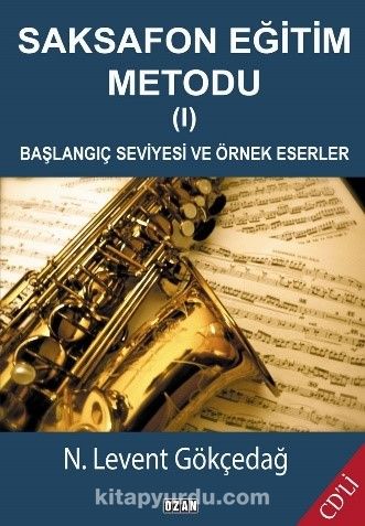 Saksafon Eğitim Metodu 1 & Başlangıç Seviyesi ve Örnek Eserler