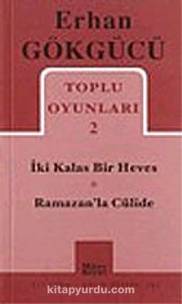 Toplu Oyunları 2 / İki Kalas Bir Heves - Ramazan'la Cülide