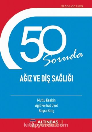 50 Soruda Ağız ve Diş Sağlığı