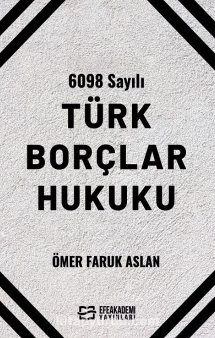 6098 Sayılı Türk Borçlar Hukuku