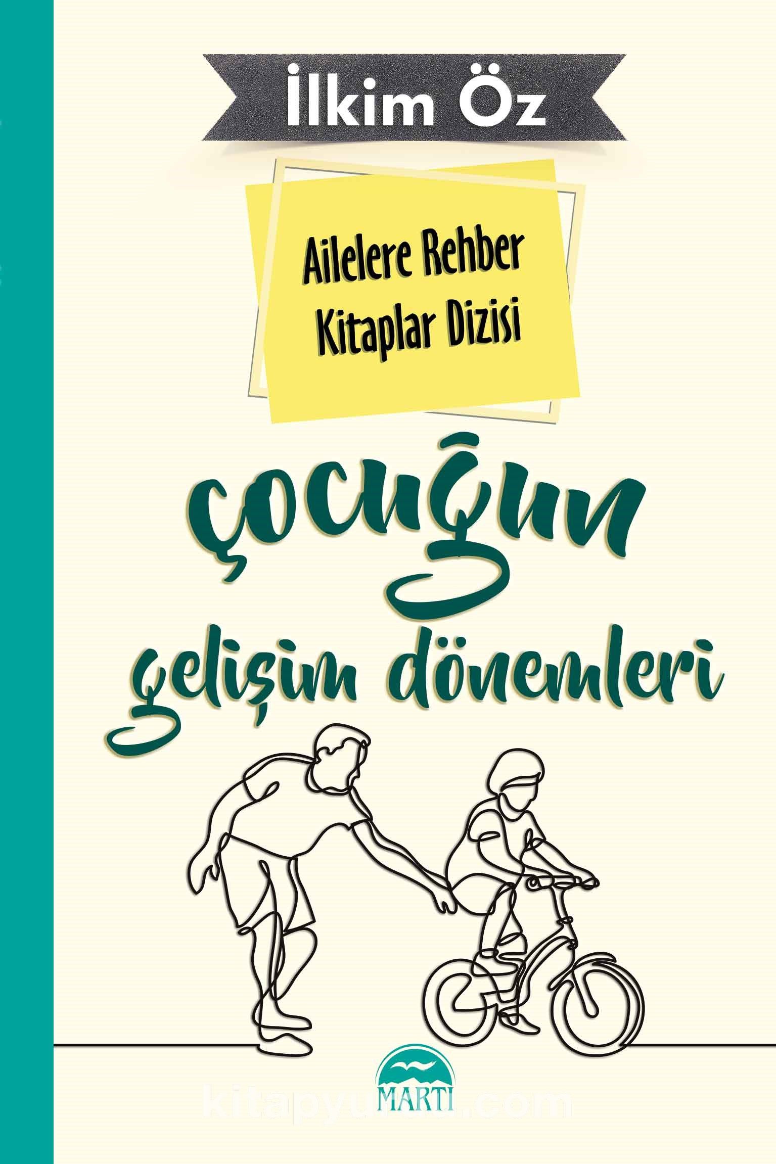 Çocuğun Gelişim Dönemleri / Ailelere Rehber Kitaplar Dizisi