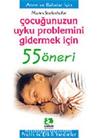 Çocuğunuzun Uyku Problemini Gidermek için/55 Öneri Serisi