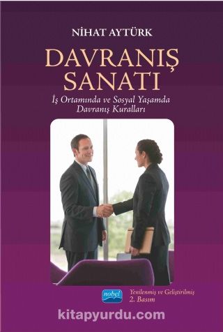 Davranış Sanatı & İş Ortamında ve Sosyal Yaşamda Davranış Kuralları