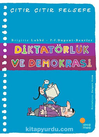 Diktatörlük ve Demokrasi / Çıtır Çıtır Felsefe (23. Kitap)