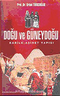 Doğu ve Güneydoğu & Kabile-Aşiret Yapısı