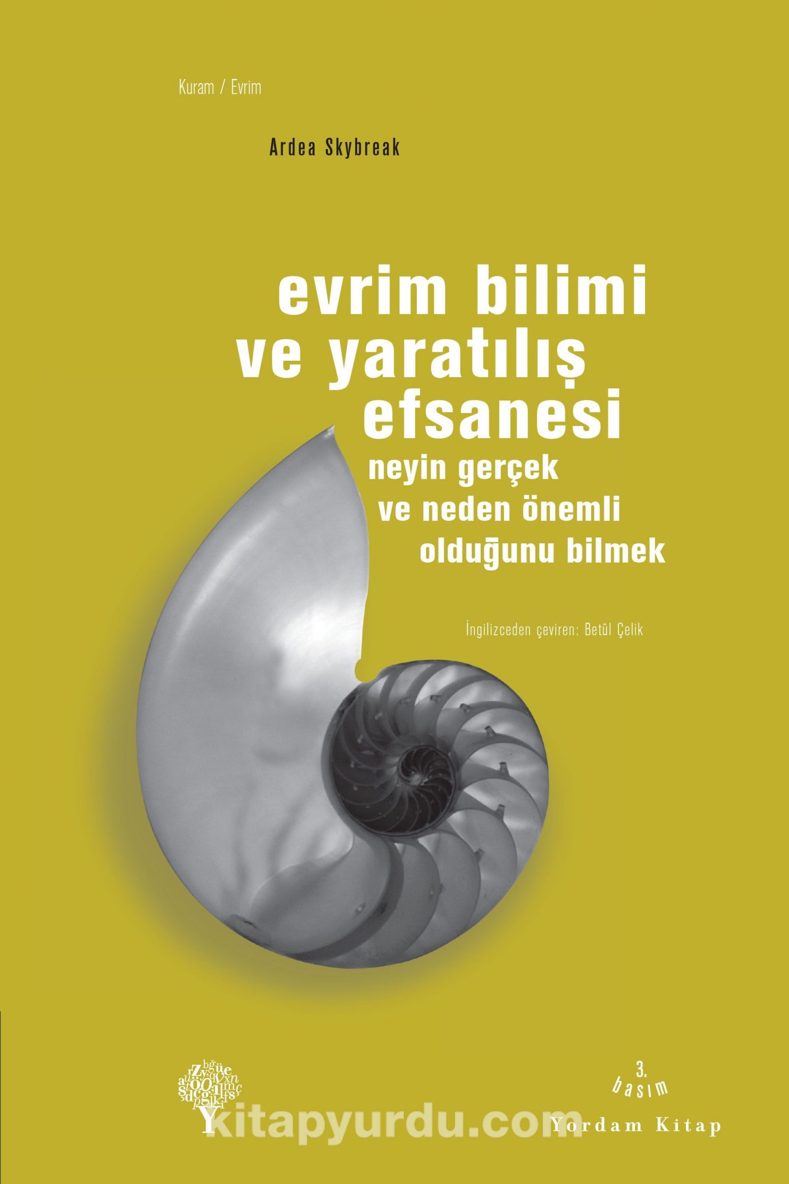 Evrim Bilimi ve Yaratılış Efsanesi & Neyin Gerçek ve Neden Önemli Olduğunu Bilmek