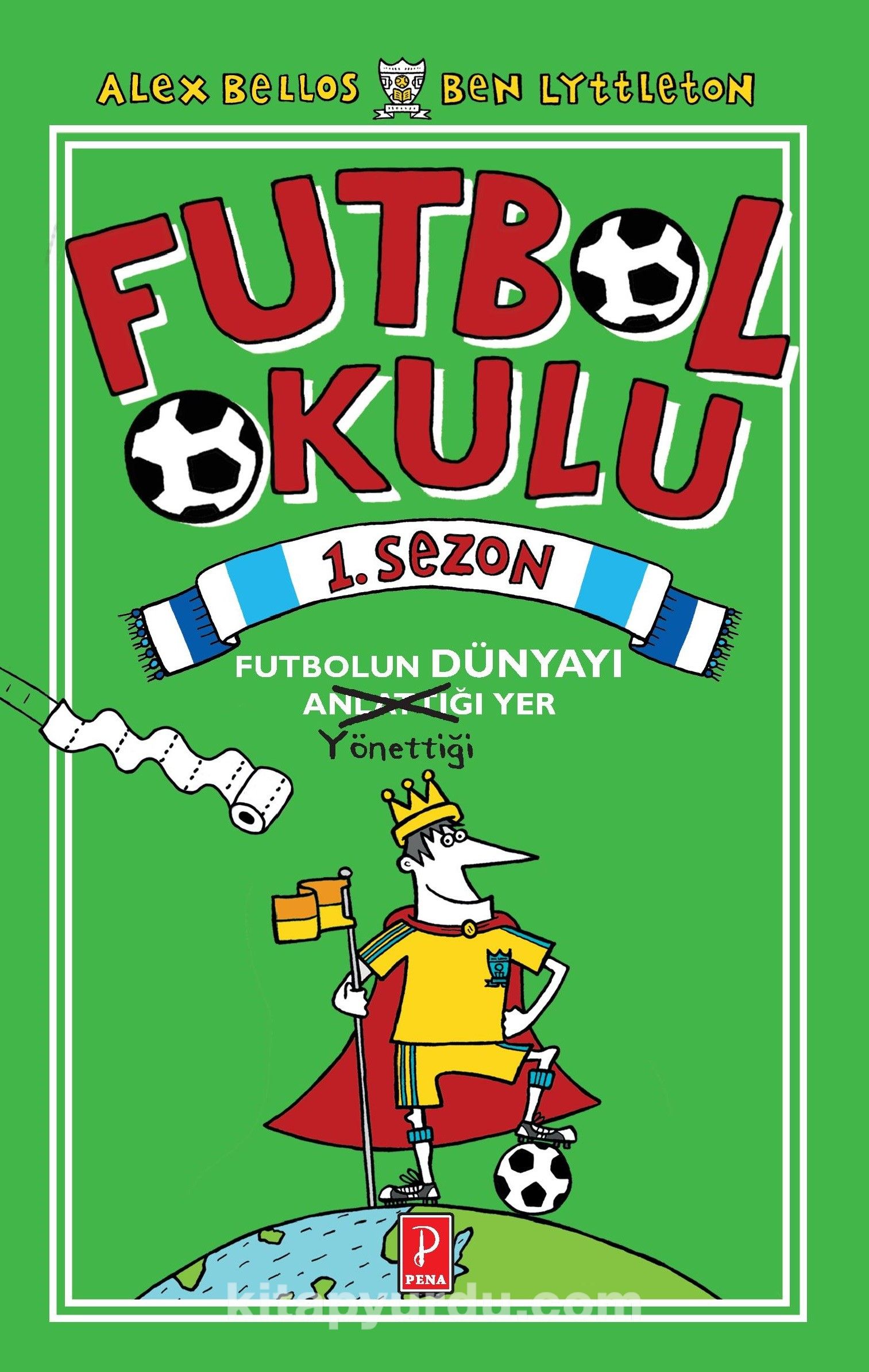 Futbol Okulu 1. Sezon: Futbolun Dünyayı Yönettiği Yer