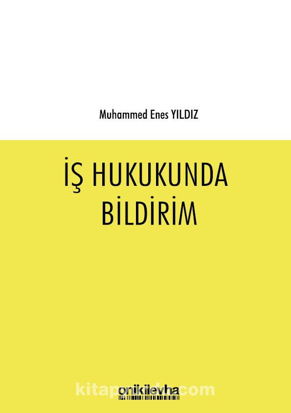 İş Hukukunda Bildirim