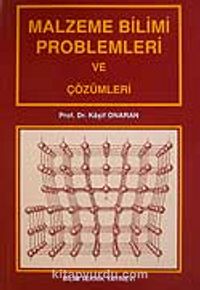 Malzeme Bilimi Problemleri ve Çözümleri