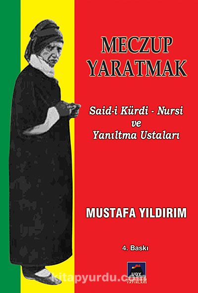 Meczup Yaratmak & Said-i Kürdi Nursi ve Yanıltma Ustaları&