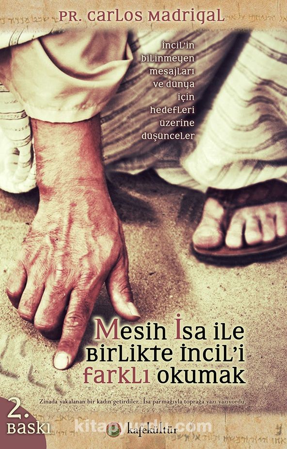 Mesih İsa ile Birlikte İncil’i Farklı Okumak