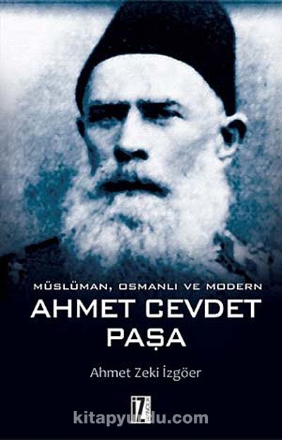 Müslüman, Osmanlı ve Modern Ahmet Cevdet Paşa