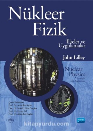 Nükleer Fizik  & İlkeler ve Uygulamalar