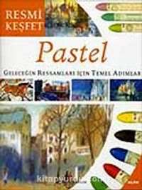 Pastel & Geleceğin Ressamları İçin Temel Adımlar Resmi Keşfet