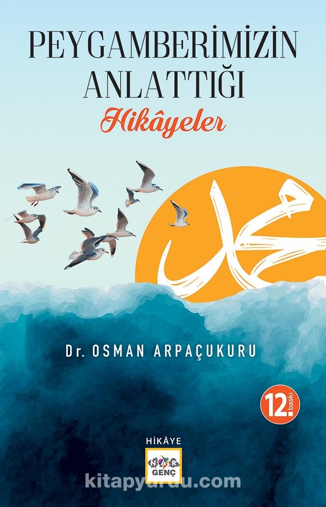 Peygamberimizin Anlattığı Hikayeler