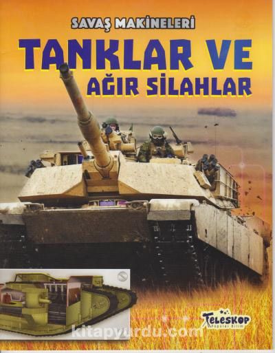 Savaş Makineleri / Tanklar ve Ağır Silahlar