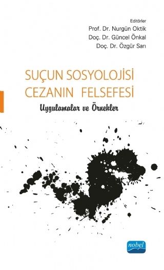 Suçun Sosyolojisi, Cezanın Felsefesi & Uygulamalar ve Örnekler