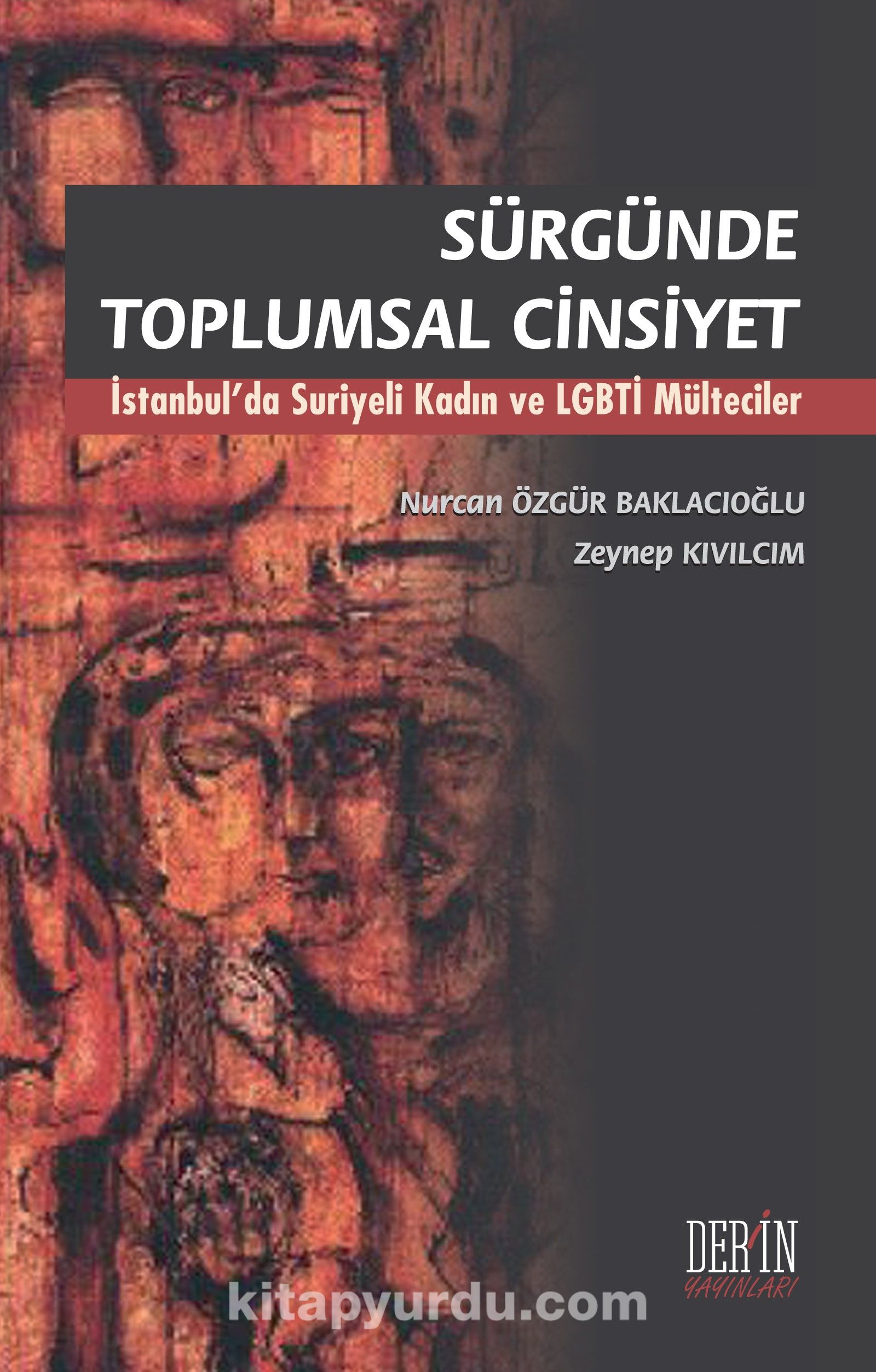 Sürgünde Toplumsal Cinsiyet & İstanbul’da Suriyeli Kadın ve LGBTİ Mülteciler