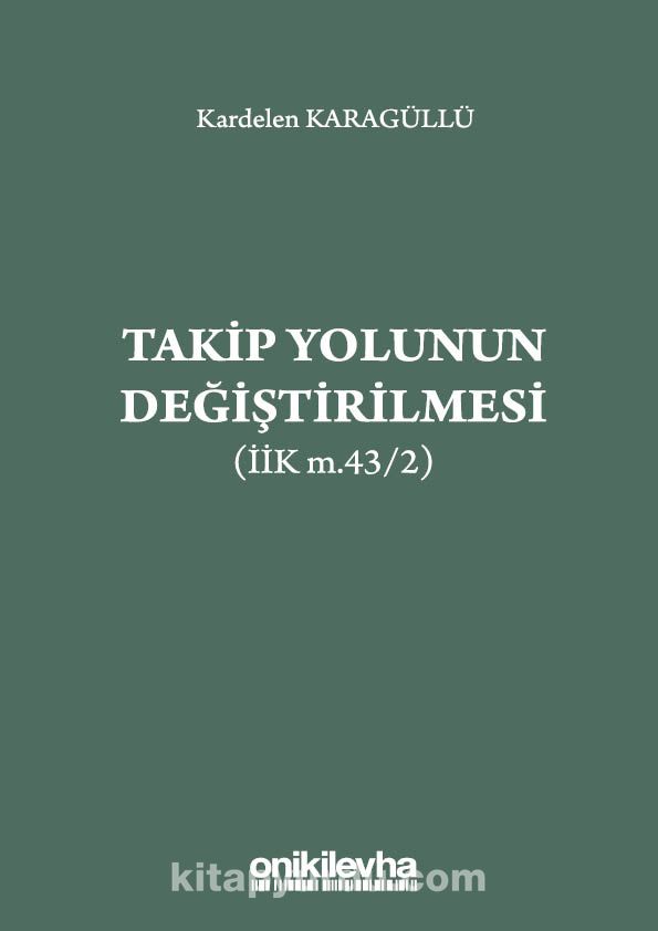 Takip Yolunun Değiştirilmesi (İİK m.43/2)