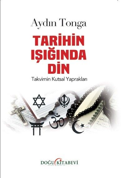 Tarihin Işığında Din & Takvimin Kutsal Yaprakları