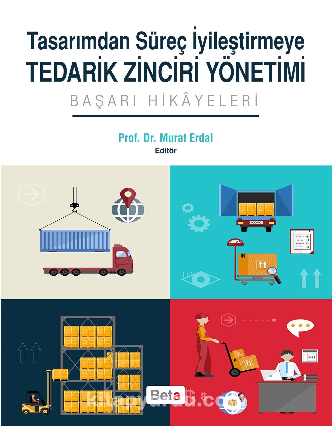 Tasarımdan Süreç İyileştirmeye Tedarik Zinciri Yönetimi & Başarı Hikayeleri