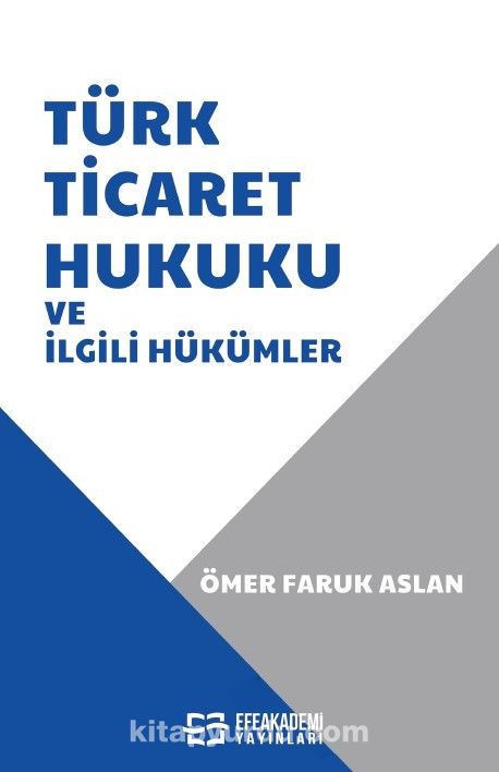 Türk Ticaret Hukuku ve İlgili Hükümler