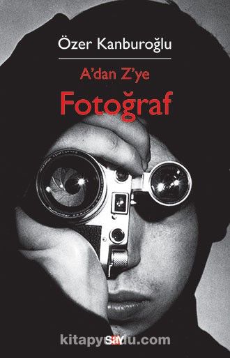 A' dan Z' ye Fotoğraf