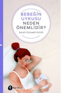 Bebeğinizin Uykusu Neden Önemlidir?