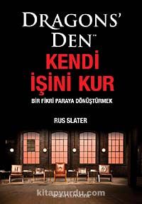 Dragons'den Kendi İşini Kur & Bir Fikri Paraya Dönüştürmek