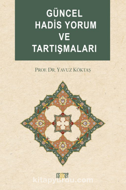 Güncel Hadis Yorum ve Tartışmaları