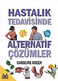 Hastalık Tedavisinde Alternatif Çözümler