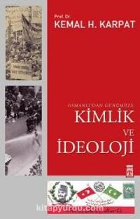 Kimlik ve İdeoloji Osmanlı'dan Günümüze