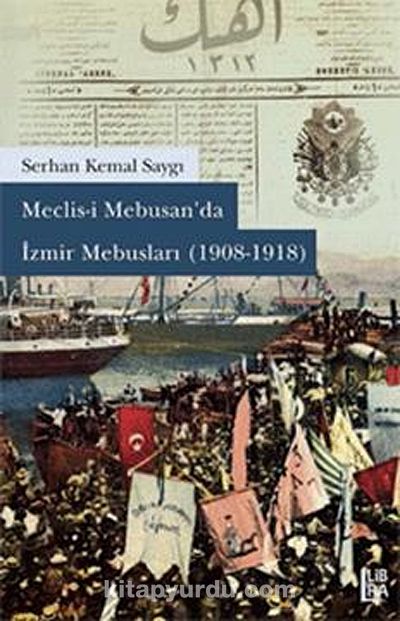 Meclisi Mebusan'da İzmir Mebusları (1908-1918)